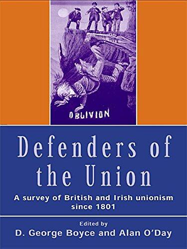 Defenders of the Union: A Survey of British and Irish Unionism Since 1801