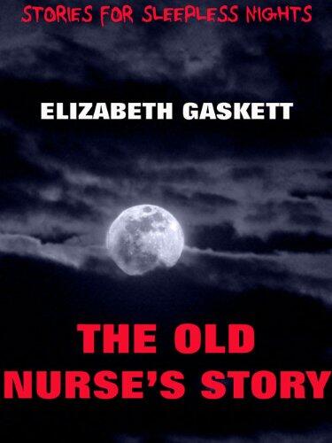 The Old Nurse's Story