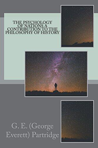 The Psychology of Nations a Contribution to the Philosophy of History