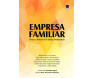 Empresa Familiar: ônus e bônus da Família Empresária