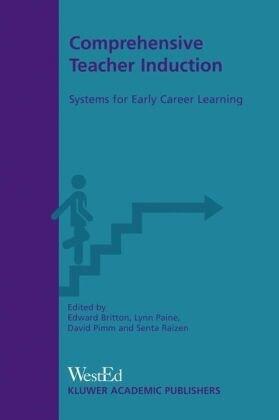 Comprehensive Teacher Induction: Systems for Early Career Learning