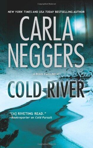 Cold River (A Black Falls Novel) by Carla Neggers