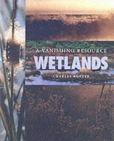 Wetlands: A Vanishing Resource