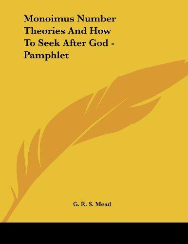 Monoimus Number Theories and How to Seek After God (Pamphlet)