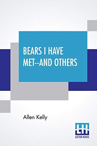 Bears I Have Met and Others