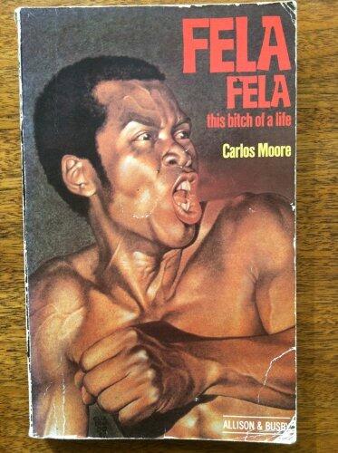 Fela: This Bitch of a Life