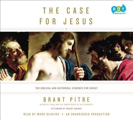 The Case for Jesus: The Biblical and Historical Evidence for Christ