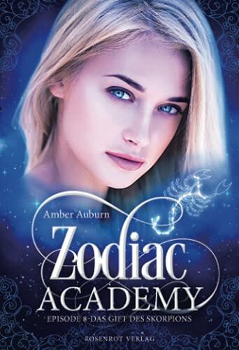 Zodiac Academy, Episode 8 - Das Gift des Skorpions
