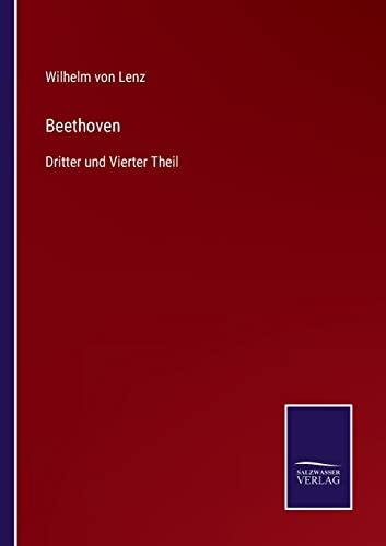 Beethoven: Dritter und Vierter Theil