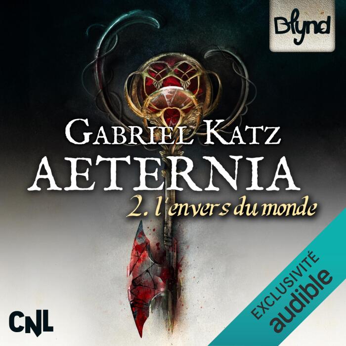 L'envers du monde: Aeternia, Tome 2