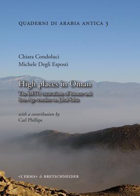 High Places in Oman: The IMTO Excavations of Bronze and Iron Age Remains on Jabal Salut