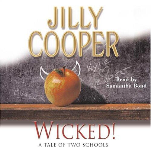 Wicked!: The deliciously irreverent book in the steamy romance series by the Sunday Times bestselling author of Rivals