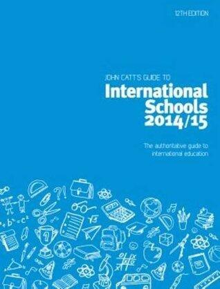 John Catt's Guide To International Schoo