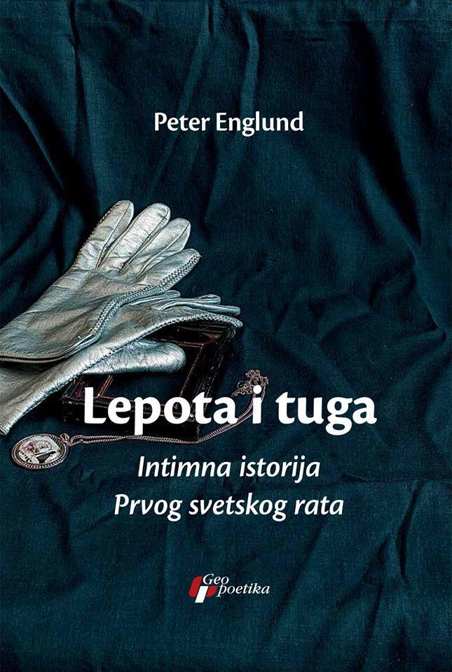 Lepota i Tuga: Intimna Istorija Prvog Svetskog Rata