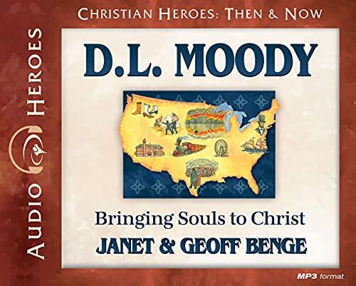 D.L. Moody: Bringing Souls to Christ