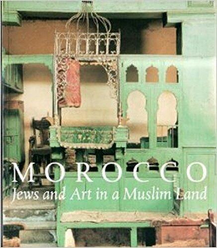 Morocco: Jews and Art in a Muslim Land