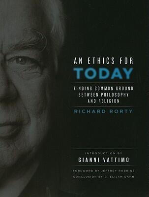 An Ethics for Today (Finding Common Ground Between Philosophy and Religion)