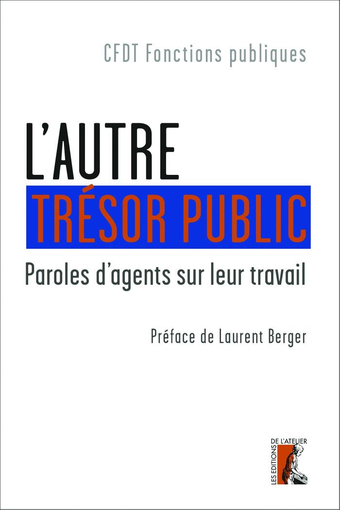 L’autre trésor public: Paroles d’agents sur leur travail (SOCIAL ECO H C)