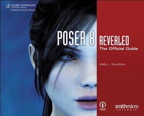 POSER 8 REVEALED: THE OFFICIAL GUIDE