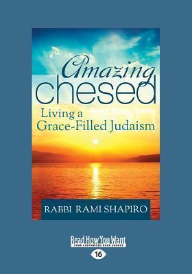 Amazing Chesed: Living a Grace-Filled Judaism