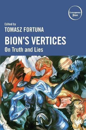 Bion's Vertices: On Truth And Lies
