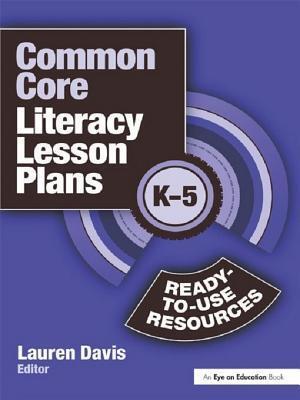 Common Core Literacy Lesson Plans: Ready-To-Use Resources, K-5