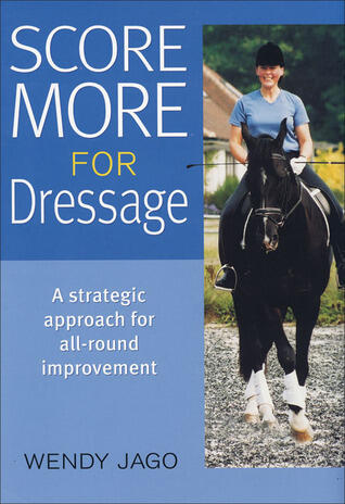 Score More for Dressage: A Strategic Approach for All-Around Improvement
