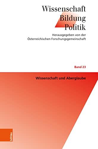 Wissenschaft und Aberglaube (Wissenschaft, Bildung, Politik 23)