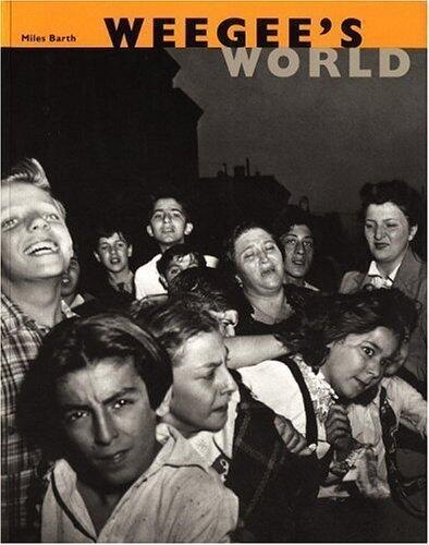 Weegee's World New Edition