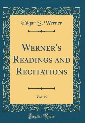 Werner's Readings and Recitations, Vol. 15