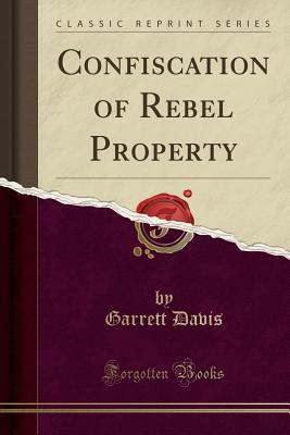 Confiscation of Rebel Property