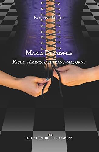 Maria Deraismes: Riche, féministe et franc-maçonne