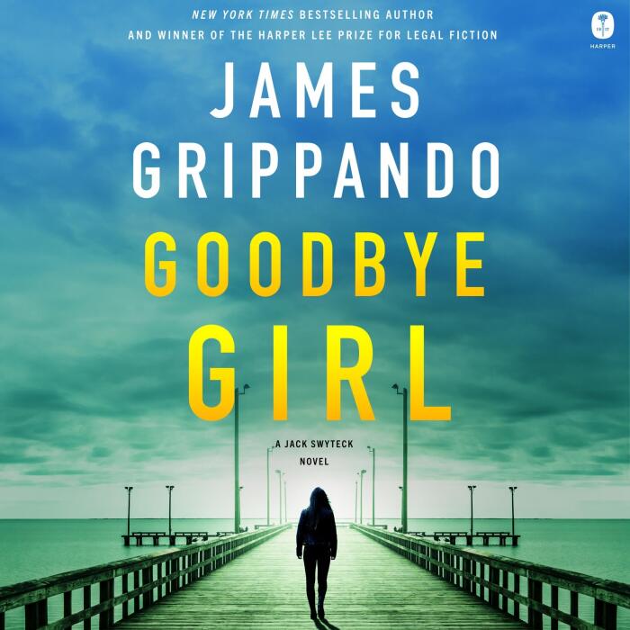 Goodbye Girl: A Jack Swyteck Novel