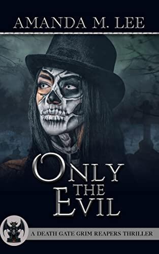 Only the Evil