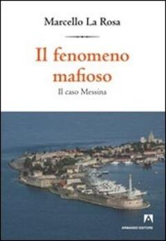 Il fenomeno mafioso - Il caso Messina