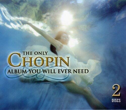 Only Chopin Album You Will Ever Need