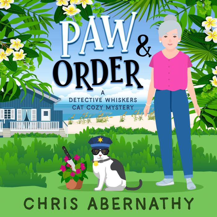 Paw and Order: The Detective Whiskers Cozy Mystery Series, Book 1