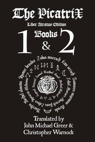 Picatrix Liber Atratus Books 1 and 2