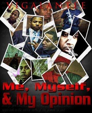 Me Myself and My Opinion