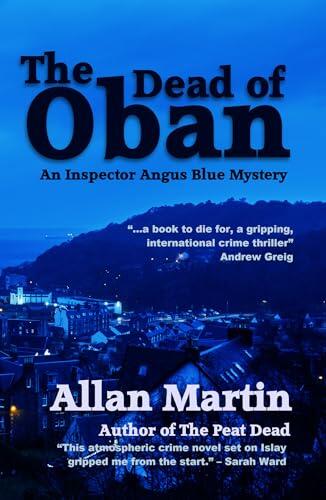 The Dead of Oban: An Inspector Angus Blue Mystery