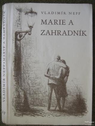 Marie a zahradník