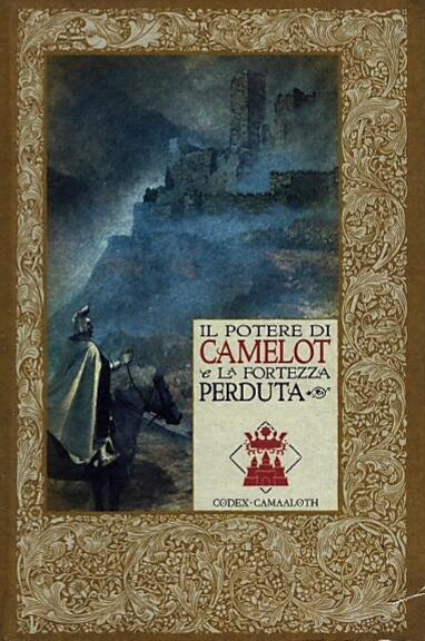 Il potere di Camelot e la fortezza perduta
