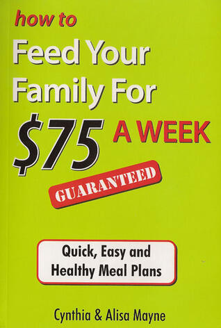 Feed Your Family for $75 a Week Guaranteed