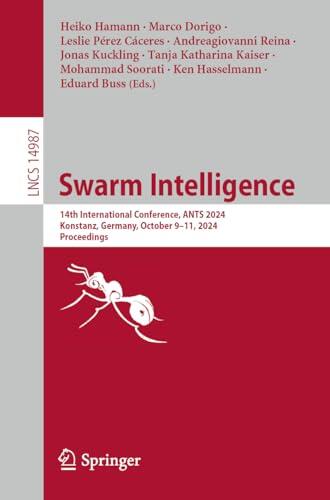Swarm Intelligence: 14th International Conference, ANTS 2024, Konstanz, Germany, October 9–11, 2024, Proceedings