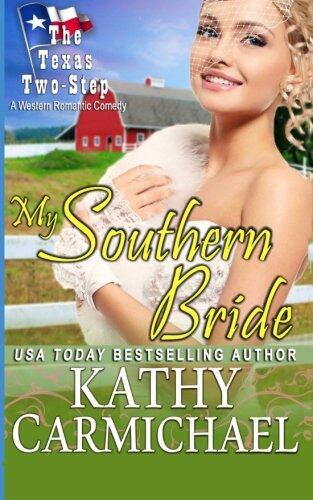 My Southern Bride: A Western Romantic Comedy