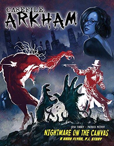 Casefile Arkham Nightmare on the Canvas