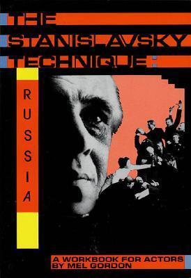 The Stanislavsky Technique: Russia: A Workbook for Actors