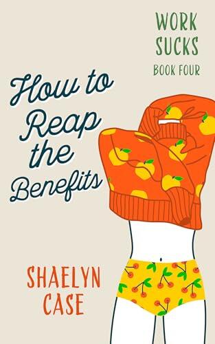 How to Reap the Benefits: Work Sucks