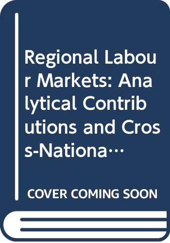 Regional Labour Markets: Analytical Contributions and Cross-National Comparisons
