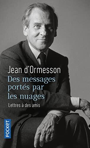 Des Messages Portés par les Nuages: Lettres à des Amis